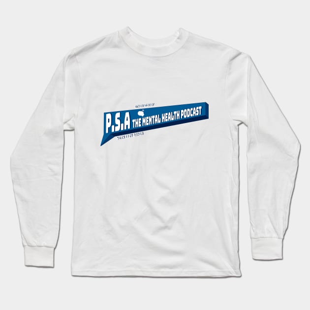 P.S.A. The Mental health Podcast Long Sleeve T-Shirt by Izzy Baker